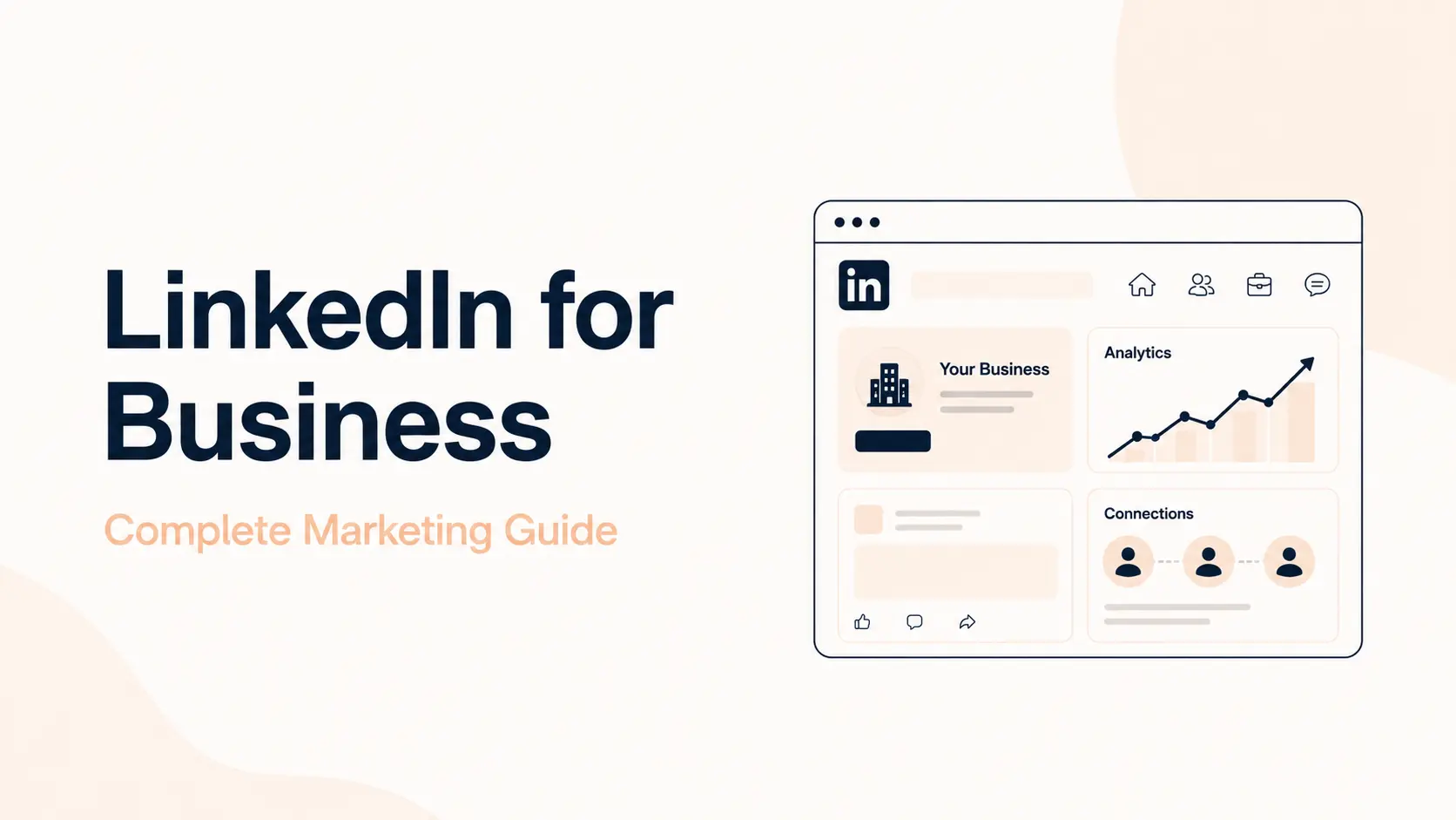 How to Use LinkedIn for Business: Complete Marketing Guide