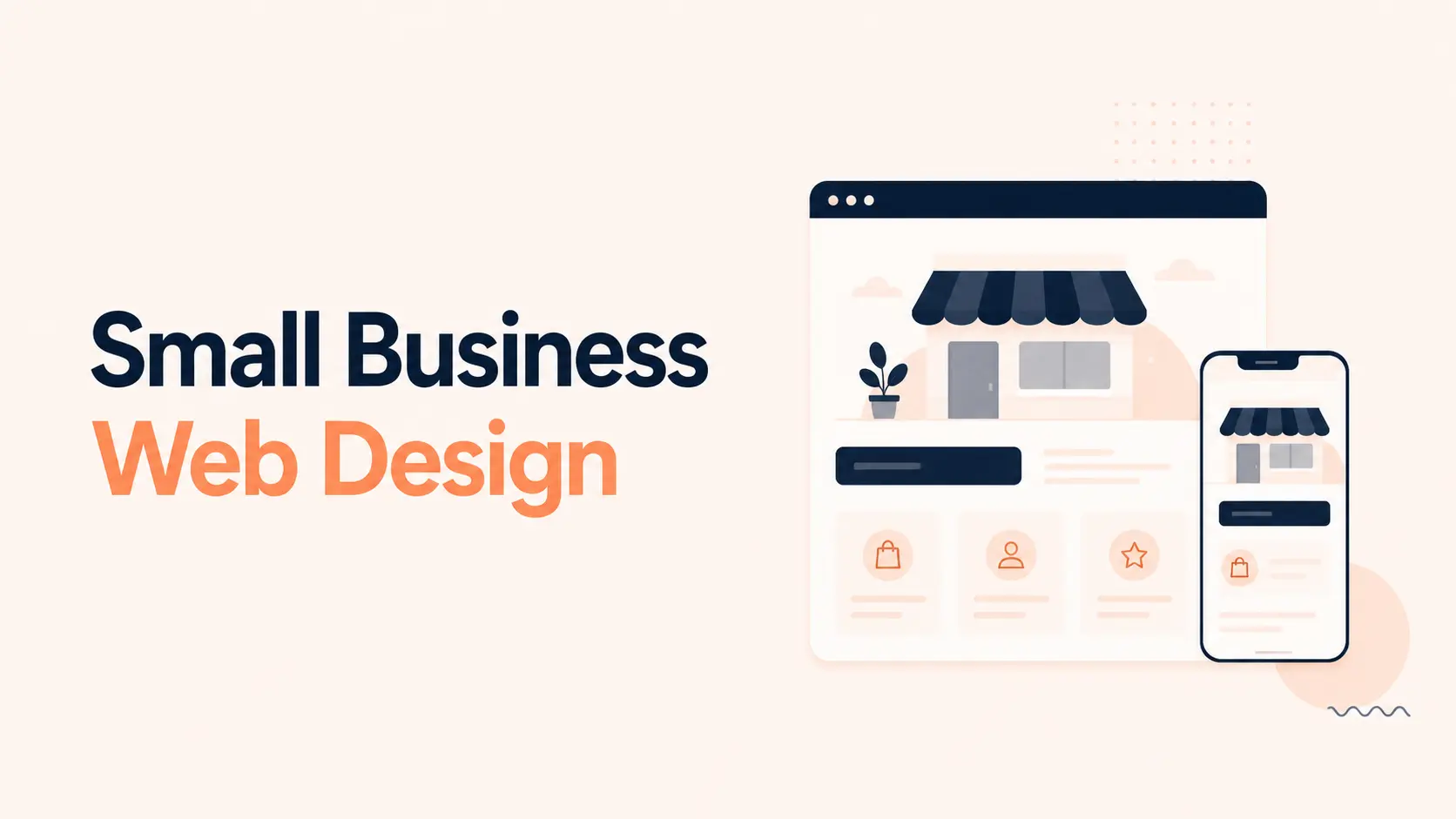 Small Business Web Design: Complete Guide to Building a Website That Generates Leads